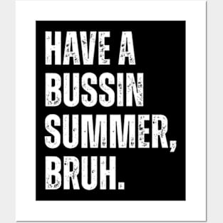 Have A Bussin Summer Bruh Retro Vintage Teacher Hello Summer Posters and Art